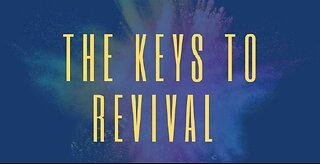 The Keys to Revival