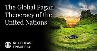 The Global Pagan Theocracy of the United Nations. Dr. James Lindsay