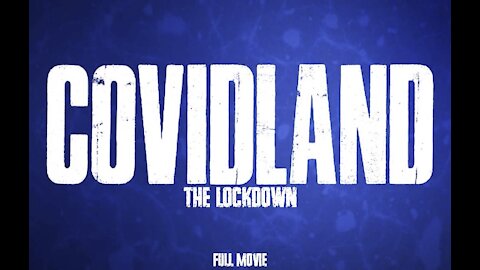 COVIDLAND: The Lockdown – Full Documentary [MIRROR]