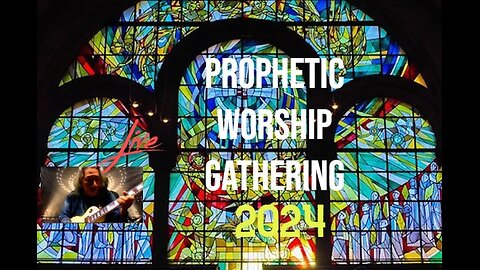 Prophetic Worship Gathering Live 1.18.24
