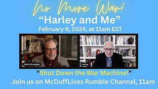 "Harley and Me," February 6, 2024: "Stop the War Machine!"