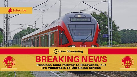 Russians build railway to Berdyansk, but it's vulnerable to Ukrainian strikes