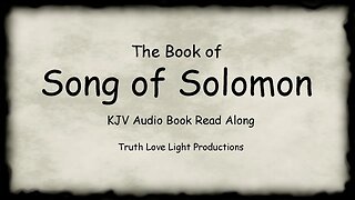 The SONG OF SOLOMON. KJV Bible Audio Book Read Along