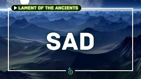 [BGM] Sad, Mellow, Dreamy Vibes🎵| Lament Of The Ancients by Asher Fulero