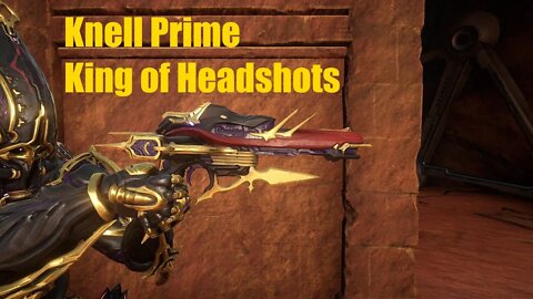 Warframe - Knell Prime, The king of headshots has returned.