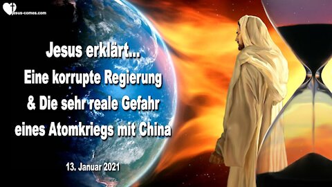 Eine korrupte Regierung & Die sehr reale Gefahr eines Atomkriegs mit China ❤️ Liebesbrief von Jesus