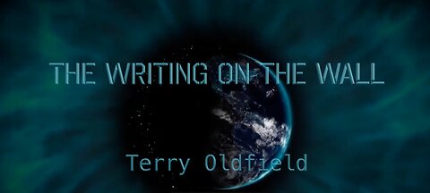 THE WRITING ON THE WALL ... Terry Oldfield