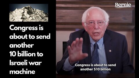 Bernie Sanders | No More Money for Netanyahu's War Machine
