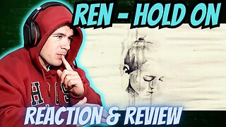 REN - Hold On (REACTION)