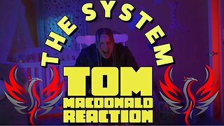 Tom MacDonald - "The System" Reaction