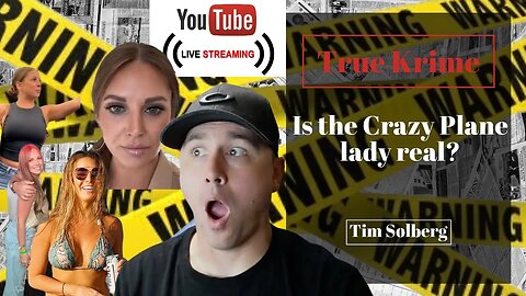 Is the Crazy Plane Lady Tiffany Gomas - Comparing Videos live