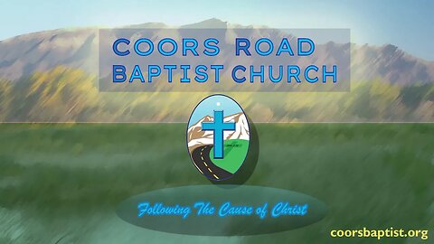 Coors Road Baptist Church Live Stream