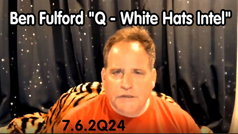 Benjamin Fulford "Q - White Hats Intel" - July 6