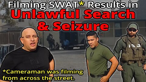 Tyrannical SWAT Conducts Illegal Search & Seizure