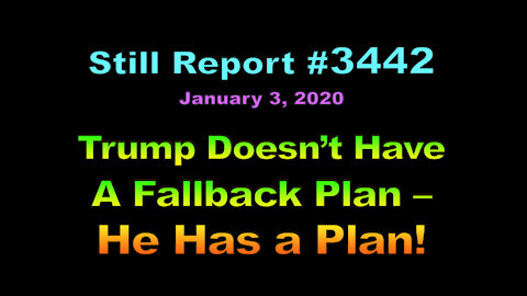 Trump Doesn’t Have A Fallback Plan – He Has A Plan, 3442