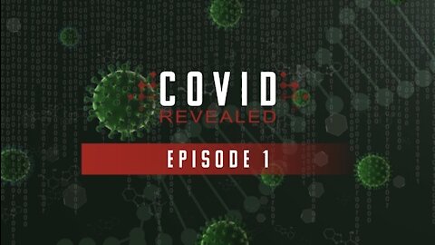 Covid Revealed: Episode 1