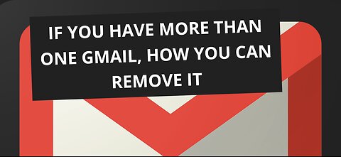 How to remove your email account, if you have more than Gmail account
