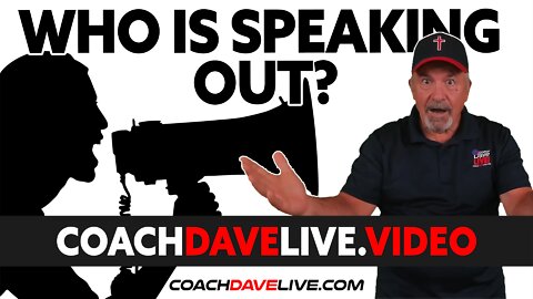 Coach Dave LIVE | 6-22-2022 | WHO IS SPEAKING OUT?