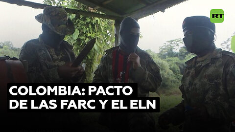 Disidencias de las FARC y el ELN firman un acuerdo de alianza en Colombia