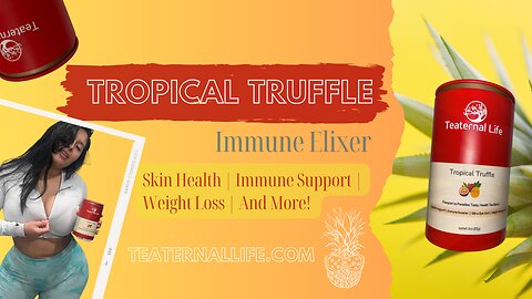 Unlock Radiant Wellness with Teaternal Life's Immune Booster Elixir feat. Tropical Truffle Tea! 🌹✨