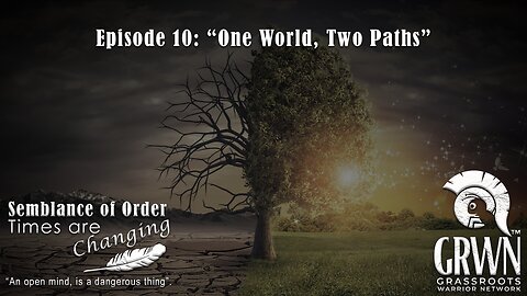 Episode 10: “One World, Two Paths”