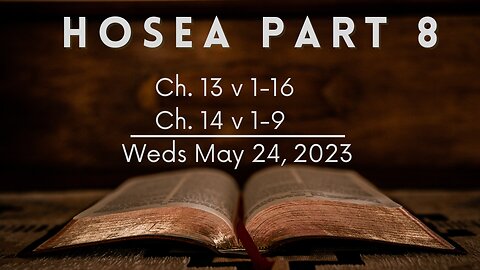 Hosea, Pt. 8 (Final)