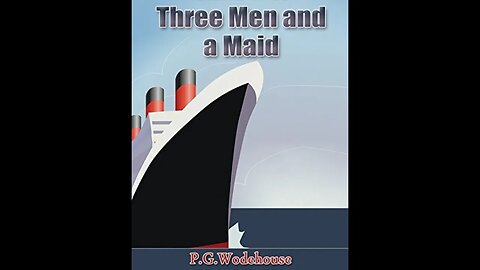 Three Men and a Maid by P. G. Wodehouse - Audiobook