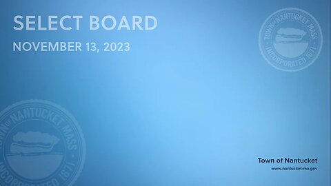 Nantucket Select Board - November 13, 2023 (Licensing & Petitions)