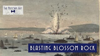 The Blasting of Blossom Rock