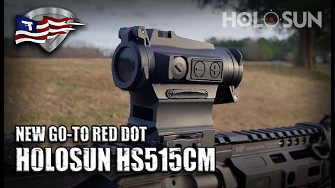 Holosun HS515CM / New Go-To Red Dot?