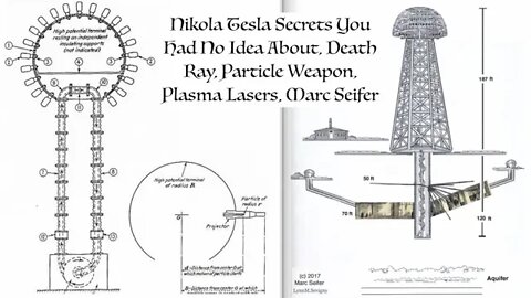 Nikola Tesla Secrets You Had No Idea About, Death Ray, Particle Weapon, Plasma Lasers, Marc Seifer