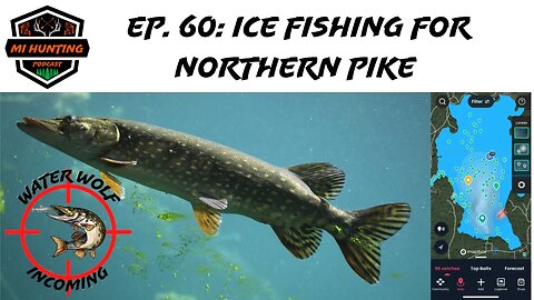 Ep. 60: Ice Fishing For Northern Pike