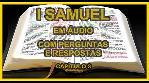 I SAMUEL EM ÁUDIO COM PERGUNTAS E RESPOSTAS - CAPÍTULO 3. #bíblia #personagensbíblicos #samuel