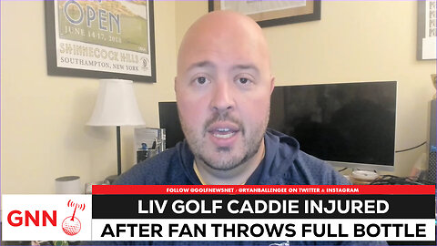 LIV Golf caddie injured after fan hits him with full bottle