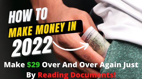 Make $29.00 OVER & OVER For Reading Documents!