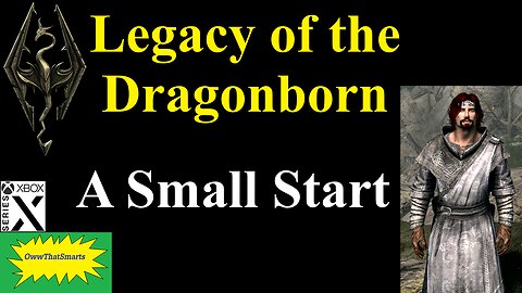 Skyrim - Legacy of the Dragonborn - A Small Start