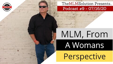 Podcast #9: Network Marketing - A Woman's Perspective