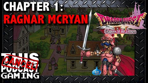 Dragon Quest IV (DS): Chapter 1 - Ragnar McRyan!