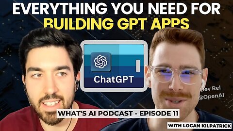 Building with Large Language Models, chatGPT, and Working at OpenAI - What's AI episode 11