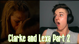 Clarke and Lexa The 100 reaction | Patreon Early Release