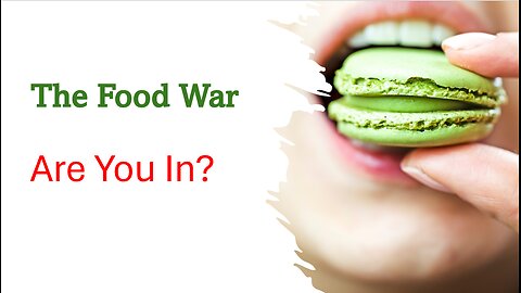 The Food War, Are You In?