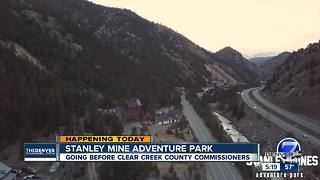 Stanley Mine Adventure Park goes before County Commissioners