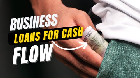 Business Loans For Cash Flow - Get Loans from Anywhere, Anytime!