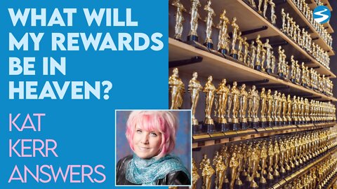 Kat Kerr What Will My Rewards Be In Heaven? | Dec 14 2020