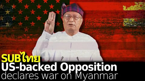 Myanmar: US-backed NUG Opposition Declares War on Own Country