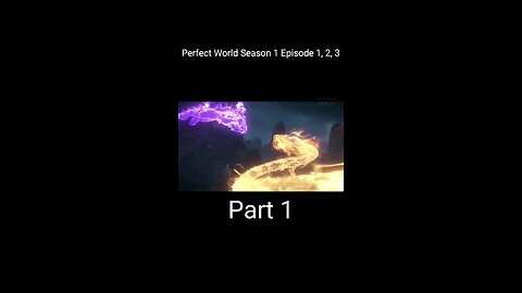 Perfect World Season 1 Episode 1, 2, 3 Part-1 Explained in Hindi/Urdu | Perfect World in Hindi