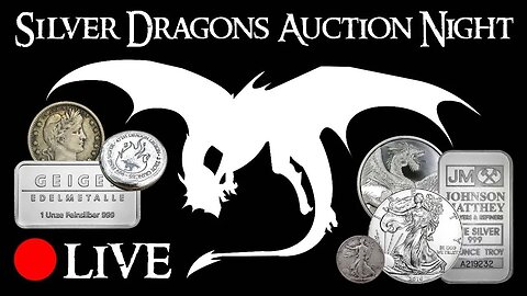 Silver Dragons 1st LIVE Auction of 2023!