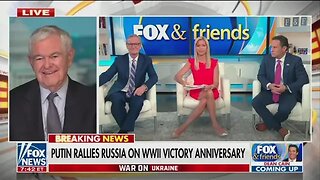 Newt Gingrich | Fox News Channel's Fox & Friends | May 10, 2022