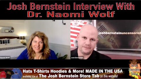 Josh Bernstein and Dr. Naomi Wolf: Pfizer mRNA Vaccine Adverse Events Explained