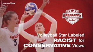 Star College Volleyball Player Called Racist, Forced Off Team Over Politics
